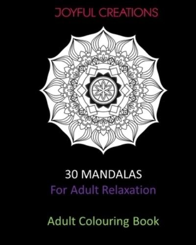 Cover for Joyful Creations · 30 Mandalas For Adult Relaxation (Paperback Book) (2024)