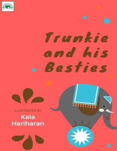 Cover for Kala Hariharan · Trunkie and His Besties (Paperback Book) (2018)