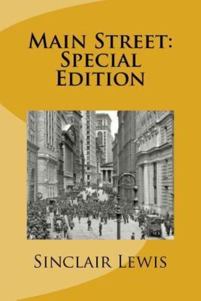 Main Street - Sinclair Lewis - Libros - Createspace Independent Publishing Platf - 9781718678118 - 5 de mayo de 2018