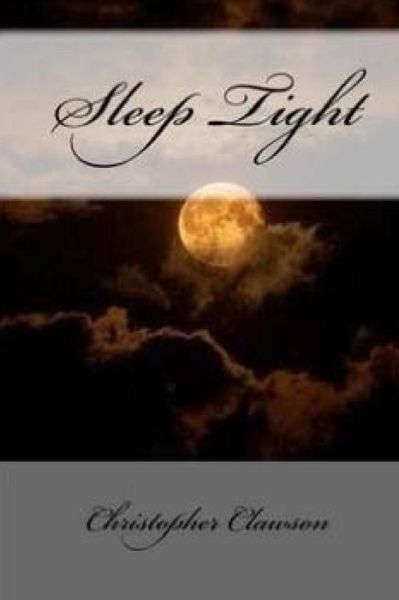 Cover for Christopher Clawson · Sleep Tight (Paperback Book) (2018)