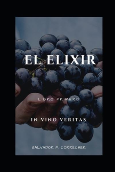 Cover for Salvador P Correcher · El Elixir (Paperback Book) (2010)