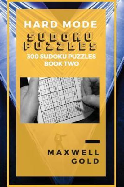 Cover for Maxwell Gold · Hard Mode Sudoku Puzzles (Paperback Book) (2018)