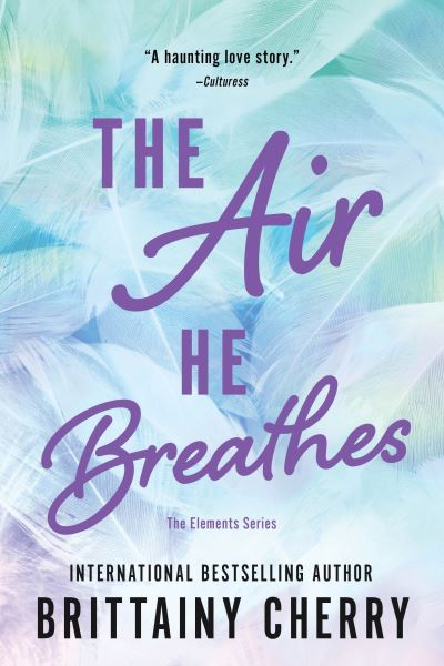 Cover for Brittainy Cherry · The Air He Breathes - Elements (Paperback Book) (2024)
