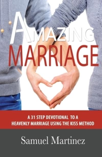 Cover for Samuel Martinez · Amazing Marriage (Pocketbok) (2019)