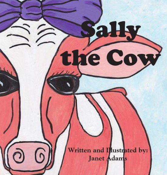 Cover for Janet Adams · Sally The Cow (Hardcover Book) (2019)