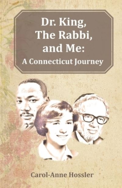 Cover for Carol-Anne Hossler · Dr. King, The Rabbi, and Me (Paperback Book) (2020)