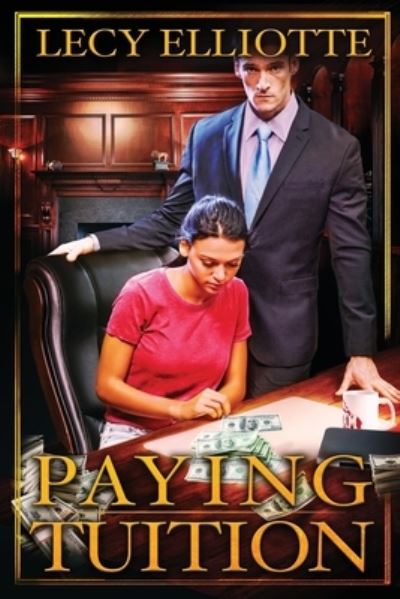 Cover for Lecy Elliotte · Paying Tuition (Paperback Bog) (2021)