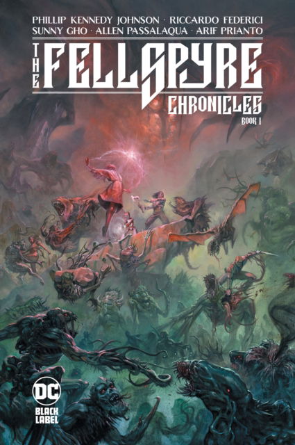 The Fellspyre Chronicles Book I - Phillip Kennedy Johnson - Kirjat - DC Comics - 9781779521118 - tiistai 18. lokakuuta 2022