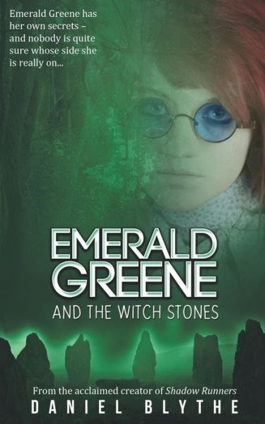 Cover for Daniel Blythe · Emerald Greene and the Witch Stones (Paperback Bog) [Standard edition] (2014)