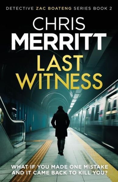 Cover for Chris Merritt · Last Witness: A gripping crime thriller you won't be able to put down (Paperback Book) (2018)