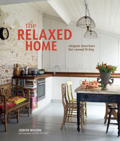 Cover for Judith Wilson · Beautifully Casual Home: Elegant Interiors for Relaxed Living (Hardcover Book) (2024)