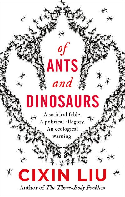 Cover for Cixin Liu · Of Ants and Dinosaurs (Hardcover Book) (2020)