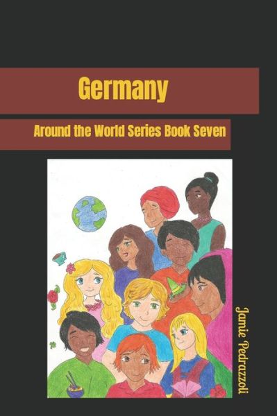 Cover for Jamie Pedrazzoli · Germany: Around the World Series Book Seven (Paperback Book) (2018)