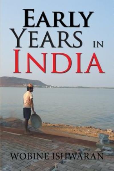 Early Years in India - Wobine Ishwaran - Books - Xlibris Us - 9781796012118 - January 30, 2019