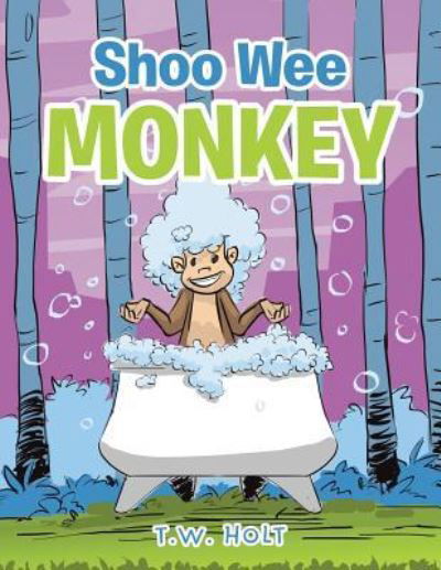Cover for T W Holt · Shoo Wee Monkey (Pocketbok) (2019)