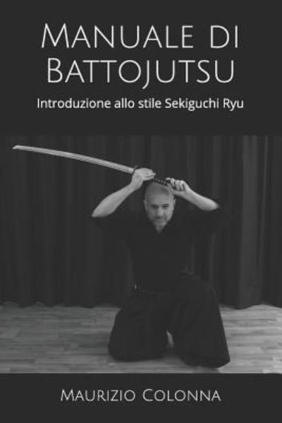 Cover for Maurizio Colonna · Manuale di Battojutsu (Paperback Book) (2019)