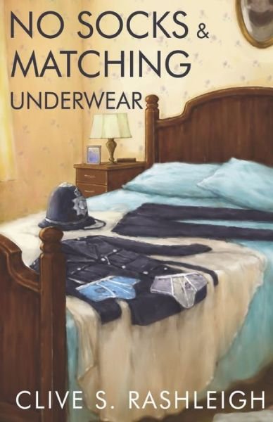 Clive S. Rashleigh · No Socks and Matching Underwear (Paperback Book) (2021)
