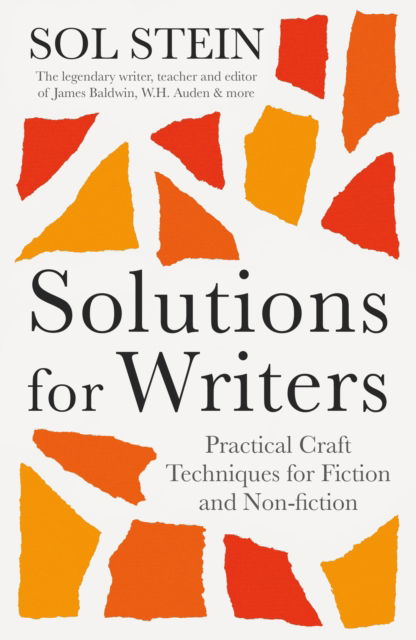 Cover for Sol Stein · Solutions for Writers: Practical Lessons on Craft by the Legendary Editor of James Baldwin, W.H. Auden, and Many More (Pocketbok) [Main edition] (2023)