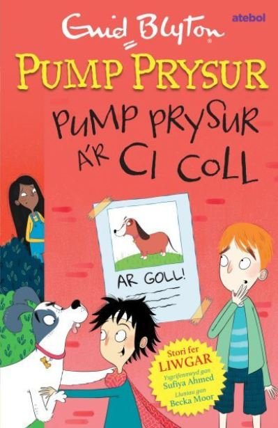 Pump Prysur a’r Ci Coll - Enid Blyton - Books - Atebol Cyfyngedig - 9781801064118 - December 11, 2023