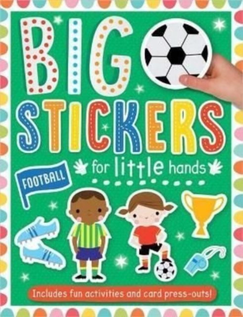 Big Stickers for Little Hands Football - Big Stickers for Little Hands - Patrick Bishop - Livros - Make Believe Ideas - 9781803370118 - 1 de junho de 2022