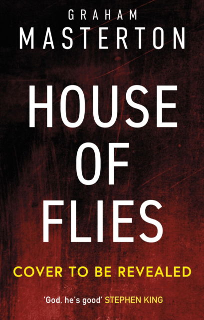 Cover for Graham Masterton · House of Flies: The unmissable new supernatural procedural from the master of the thriller that will keep you up all night in 2025 - Patel &amp; Pardoe (Hardcover Book) (2025)