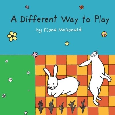 Cover for Fiona McDonald · A Different Way to Play (Paperback Book) (2019)