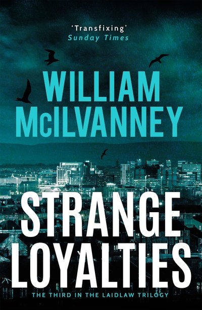 Cover for William McIlvanney · Strange Loyalties - Laidlaw Trilogy (Paperback Book) [Main edition] (2020)