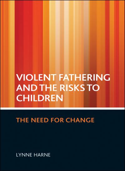 Cover for Lynne Harne · Violent fathering and the risks to children: The need for change (Paperback Book) (2011)