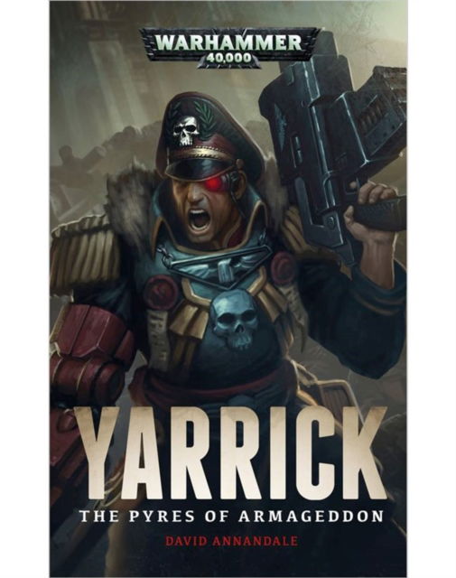 Cover for David Annandale · Yarrick: Pyres of Armageddon (Hardcover Book) (2015)