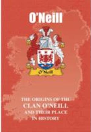 Cover for Iain Gray · O'Neill: The Origins of the O'Neill Family and Their Place in History - Irish Clan Mini-book (Taschenbuch) (2011)