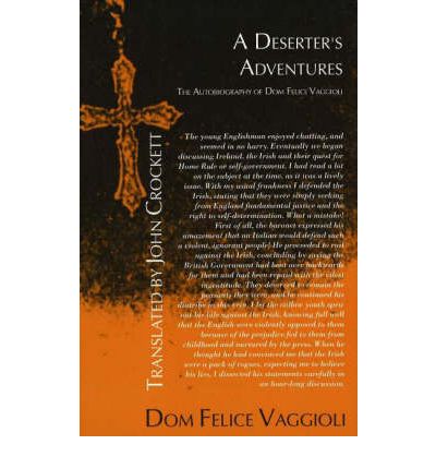 Cover for Dom Felice Vaggioli · A Deserter's Adventures: The Autobiography of Dom Felice Vaggioli. Translated by John Crockett (Paperback Book) (2001)