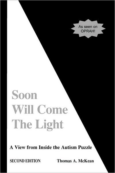 Cover for Thomas McKean · Soon Will Come the Light: A View from Inside the Autism Puzzle (Paperback Book) (1994)