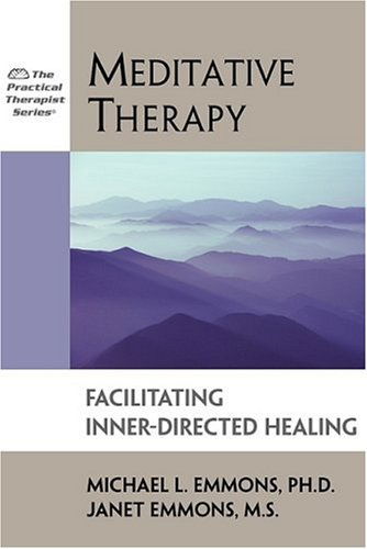 Meditative Therapy: Facilitating Inner-directed Healing (Practical Therapist) - Janet Emmons - Książki - Impact Publishers - 9781886230118 - 1 sierpnia 1999