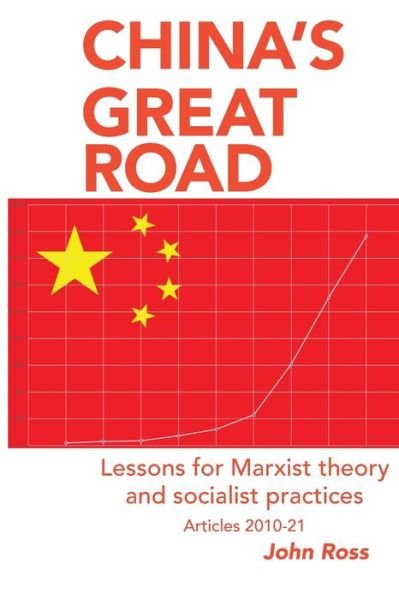 Cover for John Ross · China's Great Road: Lessons for Marxist Theory (Taschenbuch) (2021)
