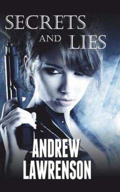 Cover for Andrew Lawrenson · Secrets and Lies (Hardcover Book) (2017)