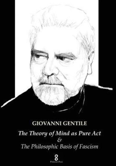 Cover for Giovanni Gentile · The Theory of Mind as Pure Act (Hardcover bog) (2017)
