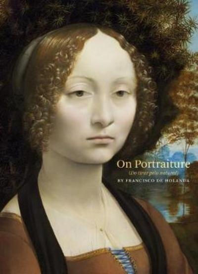 Cover for Francisco De Holanda · On Portraiture: (Do Tirar Pelo Natural) (Taschenbuch) (2023)