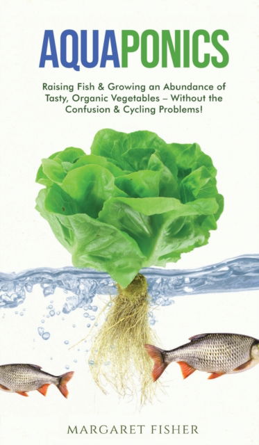 Cover for Margaret Fisher · Aquaponics (Hardcover Book) (2021)