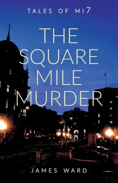 Cover for James Ward · The Square Mile Murder (Taschenbuch) (2021)