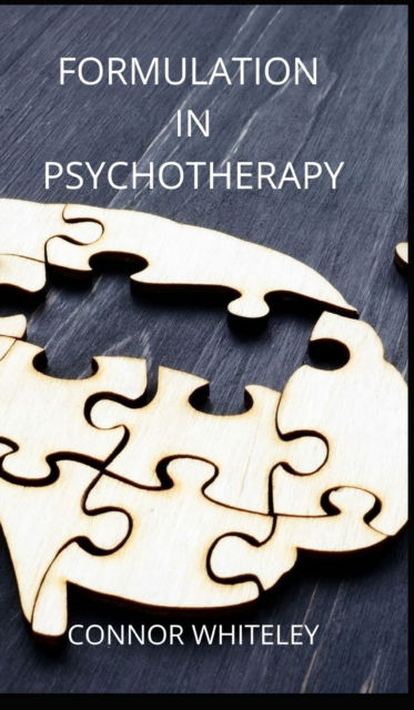 Cover for Connor Whiteley · Formulation in Psychotherapy (Hardcover Book) (2020)