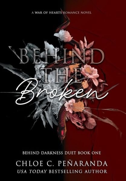 Cover for Chloe C Pe?aranda · Behind The Broken (Behind Darkness Duet Book 1) (Hardcover Book) (2024)