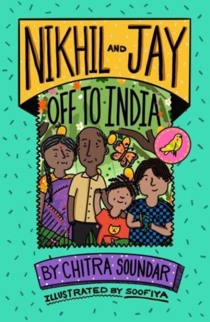 Nikhil and Jay: Off to India - Nikhil and Jay - Chitra Soundar - Books - Otter-Barry Books Ltd - 9781915659118 - September 7, 2023