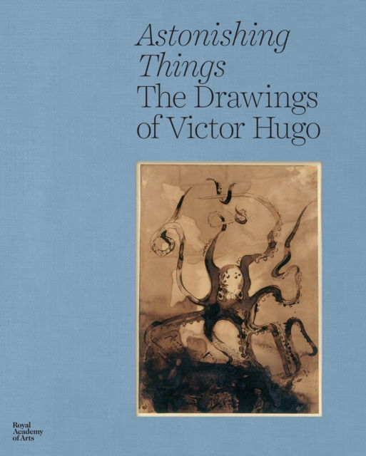 Cover for Gerard Audinet · Astonishing Things: The Drawings of Victor Hugo (Hardcover Book) (2025)