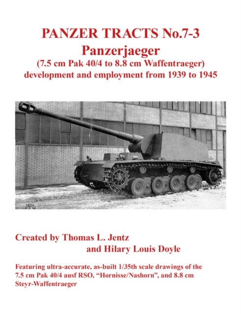 Cover for Thomas Jentz · Panzer Tracts No.7-3: Panzerjager (7.5cm Pak 40/4 to 8.8cm Waffentrager) (Paperback Book) (2006)