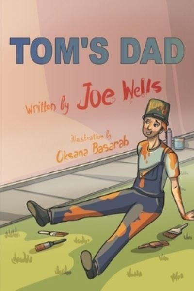 Cover for Joe Wells · Tom's dad. (Paperback Bog) (2019)