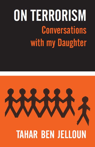 Cover for Tahar Ben Jelloun · ON TERRORISM: Conversations with my Daughter (Paperback Book) (2020)