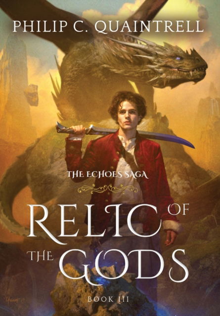 Relic of the Gods: (The Echoes Saga: Book 3) - The Echoes Saga - Philip C Quaintrell - Books - Quaintrell Publishings - 9781916610118 - June 11, 2023