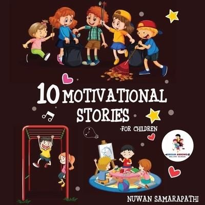 Cover for Nuwan Samarapathi · 10 Motivational Stories for Children (Buch) (2022)