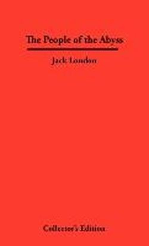 The People of The Abyss - Jack London - Books - Frederick Ellis - 9781934568118 - June 1, 2007