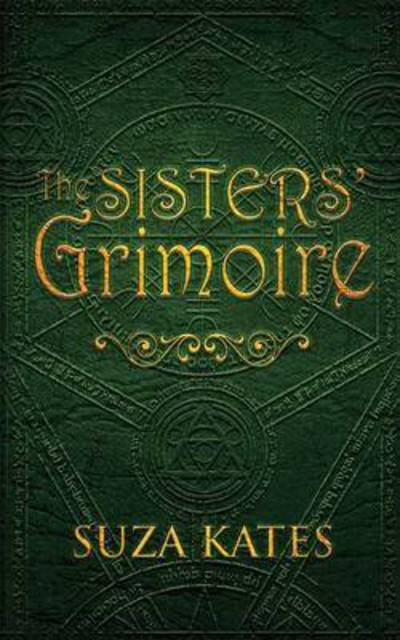 Cover for Suza Kates · The Sisters' Grimoire (Pocketbok) (2015)